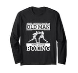 Boxing Coach Never Underestimate An Old Man Who Loves Boxing Long Sleeve T-Shirt