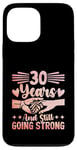 iPhone 13 Pro Max 30 Years And Still Going Strong Wedding Anniv Married Couple Case