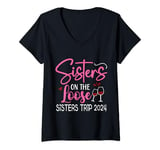 Womens Sisters On The Loose Sisters Trip 2024 Vacation Lovers V-Neck T-Shirt