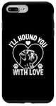 iPhone 7 Plus/8 Plus I'll Hound You With Love Otterhounds Otterhound Dog Case