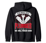 Few More Days Plumber Pipe Repair Funny Men Plumbing Zip Hoodie