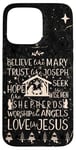 iPhone 15 Pro Max Believe Like Mary Christmas Nativity Jesus Christian Case