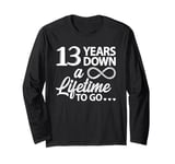 13 Years Down A Lifetime To Go Cute 13th Wedding Anniversary Long Sleeve T-Shirt