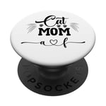 Cat Mom AF Best Moms Ever Moms of Kitties Funny Kitten Humour PopSockets PopGrip Adhésif