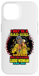 Coque pour iPhone 14 Melanin Queen I May Be A Bad Girl But I'm A Damn Good Woman