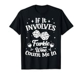 If It Involves Dice Game Farkle T-Shirt