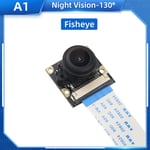 Raspberry Pi 4 Caméra 5MP Vision Nocturne 1080P En Option Grand Angle Fisheye IR-CUT Caméra FF taches pour Raspberry Pi 4B 3B + 3B ontari - Type A1 130