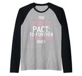 The Sister in Law Pact forever be the young Sister in Law Raglan Baseball Tee