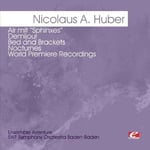 SWR BADENBADEN AND FREIBURG SYMPHONY ORCHESTRA  Huber: Air Mit Sphinxe Demijour  Bed &amp; Brackets  CD