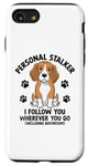 Coque pour iPhone SE (2020) / 7 / 8 Personal Stalker Je te suis où que tu ailles Beagle