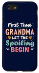 iPhone SE (2020) / 7 / 8 First Time Grandma Let the Spoiling Begin New 1st Time Nana Case