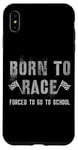 iPhone XS Max Funny BORN TO RACE Run Racing Forced To Go To School Running Case