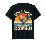 Funny Adult Humor Experienced Cock Handler Inappropriate T-Shirt