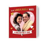 Valentine's Day Card Only Fools And Horses To My Lovely Jubbly Wife