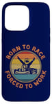 Coque pour iPhone 15 Pro Max Born To Race Kart Forcé de travailler Rétro Vintage Kart Racing