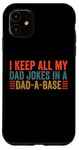 Coque pour iPhone 11 I keep all my dad jokes in a dad a base dad jokes