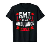 EMT Supplies Apparel Paramedic EMS Ambulance Accessories T-Shirt