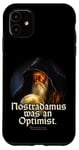 iPhone 11 Nostradamus Was An Optimist Statement Portrait Nostradamus Case