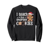 I Teach The Smartest Cookies Christmas Gingerbread Kids Boys Sweatshirt