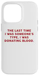 Coque pour iPhone 14 Pro Max Someone's Type Donating Blood – Valentine’s Day Single Humor