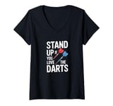 Womens Funny Stand Up If You Love The Darts Funny Retro Dart Quote V-Neck T-Shirt