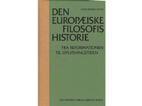 Den europeiska filosofins historia från reformationen till upplysningen | Carl Henrik Koch | Språk: Danska