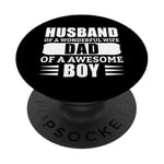 Husband Of A Wonderful Wife Dad Of A Awesome Boy PopSockets Adhesive PopGrip