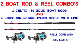 2 CELTIC 120 SOLID BOAT RODS+CHIEFTAIN 30 MULTIPLIER REELS+LINE KAYAK FISHING