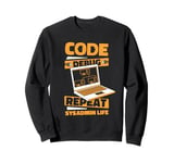 Code Debug Repeat Sysadmin Life IT operations administrator Sweatshirt