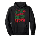 Dear Santa it's a long story Christmas sweater men women Pullover Hoodie