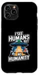 Coque pour iPhone 11 Pro Extraterrestre drôle alien citation