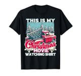 This Is My Christmas Movie Watching Shirt Red Truck Vintage T-Shirt