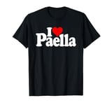 I LOVE HEART PAELLA VALENCIA SPAIN T-Shirt