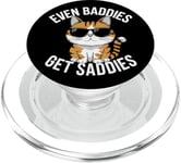 Even Baddies Get Saddies Cat Confident Girl Trendy Citation PopSockets PopGrip pour MagSafe