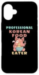 Coque pour iPhone 16 Plus Professional Korean Food Eater Alimentation Asiatique