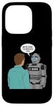 iPhone 14 Pro Ai Human The Robots We're Here To Replace You Case