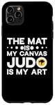 Coque pour iPhone 11 Pro Max The Mat Is My Canvas Judo Martial Art Lovers