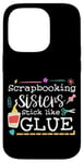 Coque pour iPhone 14 Pro Scrapbooking Sisters Stick Like Glue Collage artisanal