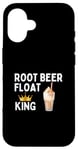 iPhone 16 Root Beer Float King Funny Root Beer Float Lover Gift Case