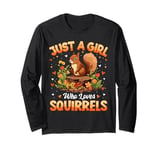 Squirrel Lover Just A Girl Who Loves Squirrels Women Girls Long Sleeve T-Shirt