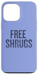 Coque pour iPhone 13 Pro Max Inscription amusante Free Shrugs