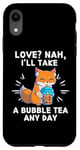 Coque pour iPhone XR Kawaii Fox Love ? Nah, I'll Take A Bubble Tea Any Day