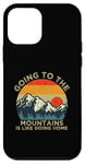 iPhone 12 mini Mountain Hiker Fun Going to the Mountains is like going Home Case