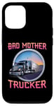 Coque pour iPhone 14 Bad Mother Trucker Semi-Truck Driver Big Rig Trucking