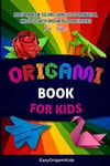 Origami Book For Kids Ages 8-12