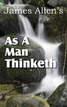 AS A MAN THINKETH