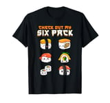 Check Out My Six Pack Kawaii Sushi Japanese Funny Sushi Gym T-Shirt