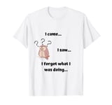 I came I saw I forgot what I was doing funny sarcastic owl T-Shirt