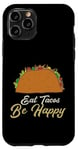 Coque pour iPhone 11 Pro Eat Tacos Be Happy Cinco De Mayo Cute Taco Queen Taco Queen Tacos Lover