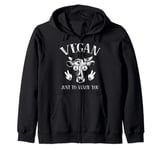 Vegan Just To Annoy You Cow Funny Apparel Zip Hoodie